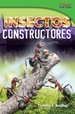 Insectos Constructores (Bug Builders)