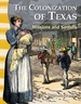 The Colonization of Texas: Missions and Settlers