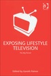 Exposing Lifestyle Television: the Big Reveal