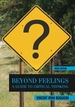 Beyond Feelings: a Guide to Critical Thinking