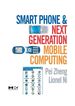 Smart Phone and Next Generation Mobile Computing