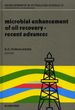 Microbial Enhancement of Oil Recovery-Recent Advances