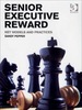 Senior Executive Reward: Key Models and Practices