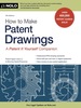 How to Make Patent Drawings: a 'Patent It Yourself' Companion