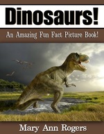 Dinosaurs: an Amazing Fun Fact Picture Book