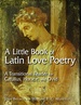 A Little Book of Latin Love Poetry