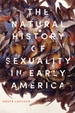 The Natural History of Sexuality in Early America