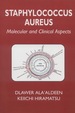 Staphylococcus Aureus: Molecular and Clinical Aspects