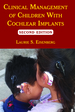 Clinical Management of Children With Cochlear Implants, Second Edition