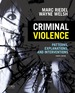 Criminal Violence: Patterns, Explanations, and Interventions