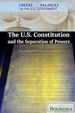 The U.S. Constitution and the Separation of Powers