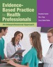 Evidence Based Practice for Health Professionals