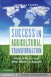 Success in Agricultural Transformation