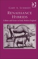 Renaissance Hybrids: Culture and Genre in Early Modern England