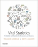 Vital Statistics: Probability and Statistics for Economics and Business