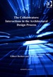 The Collaborators: Interactions in the Architectural Design Process