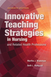 Innovative Teaching Strategies in Nursing and Related Health Professions