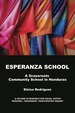 Esperanza School: a Grassroots Community School in Honduras