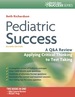 Pediatric Sucess, a Q&a Review Applying Critical Thinking to Test Taking