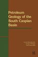 Petroleum Geology of the South Caspian Basin