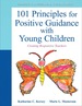 101 Principles for Positive Guidance With Young Children