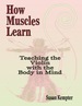 How Muscles Learn: Teaching the Violin With the Body in Mind