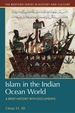 Islam in the Indian Ocean World: a Brief History With Documents