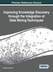 Improving Knowledge Discovery Through the Integration of Data Mining Techniques