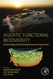 Aquatic Functional Biodiversity: an Ecological and Evolutionary Perspective