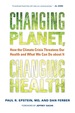 Changing Planet, Changing Health