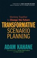 Transformative Scenario Planning: Working Together to Change the Future