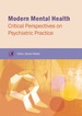 Modern Mental Health: Critical Perspectives on Psychiatric Practice