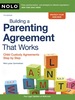 Building a Parenting Agreement That Works: Child Custody Agreements Step By Step