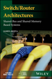Switch/Router Architectures: Shared-Bus and Shared-Memory Based Systems