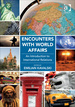 Encounters With World Affairs: an Introduction to International Relations