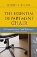 The Essential Department Chair: a Comprehensive Desk Reference