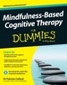 Mindfulness-Based Cognitive Therapy for Dummies