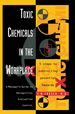 Toxic Chemicals in the Workplace: a Manager's Guide to Recognition, Evaluation, and Control