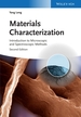 Materials Characterization: Introduction to Microscopic and Spectroscopic Methods
