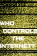 Who Controls the Internet? : Illusions of a Borderless World
