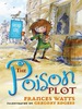 The Poison Plot: Sword Girl Book 2