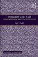 Stories About Science in Law: Literary and Historical Images of Acquired Expertise