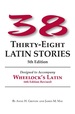 Thirty-Eight Latin Stories: Designed to Accompany Wheelock's Latin