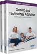 Gaming and Technology Addiction: Breakthroughs in Research and Practice