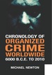 Chronology of Organized Crime Worldwide, 6000 B.C.E. to 2010