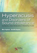 Hyperacusis and Disorders of Sound Intolerance: Clinical and Research Perspectives