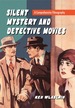 Silent Mystery and Detective Movies: a Comprehensive Filmography