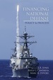 Financing National Defense: Policy and Process