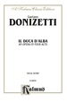 Il Duca D' Alba (an Opera in Four Acts With Italian Text): Vocal (Opera) Score