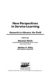 New Perspectives in Service Learning: Research to Advance the Field